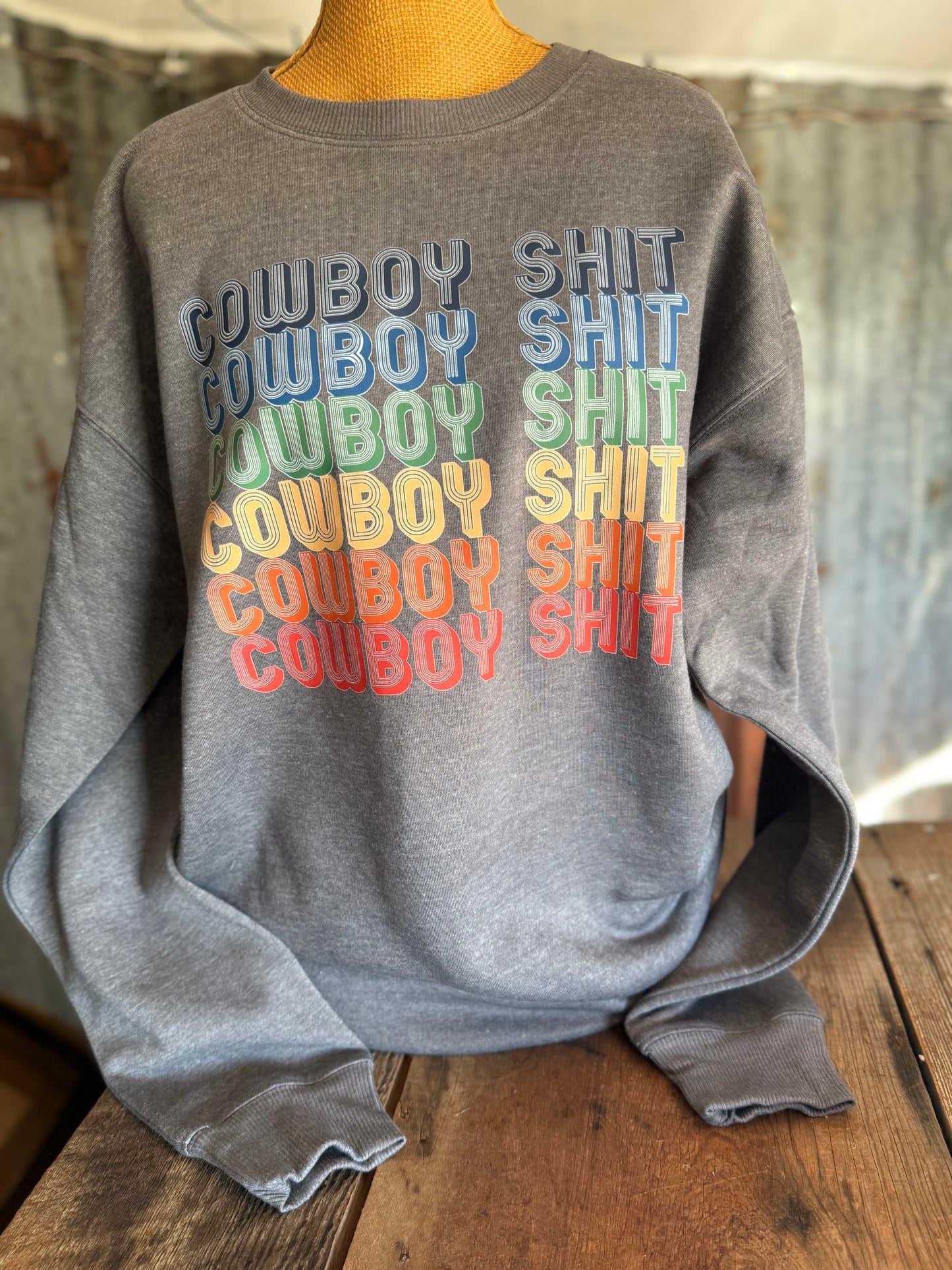 Cowboy Sh*t Sweatshirt