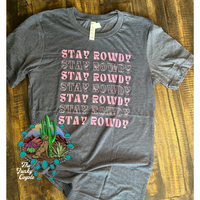 Stay Rowdy Tee