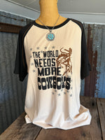 The World Needs More Cowboys Tee