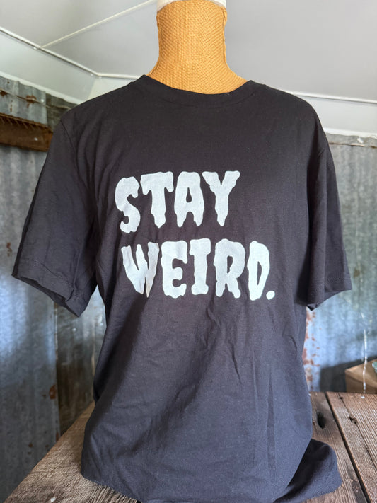 Stay Weird Tee